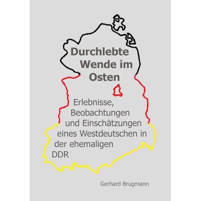 Durchlebte Wende im Osten, Taschenbuch von Brugmann Gerhard, Pkp Verlag, 978-3-943519-39-6