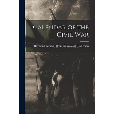 Calendar of the Civil War, Taschenbuch von Raymond Landon] [From Old [Bridgman, Creative Media Partners, LLC, 978-1-01-743917-5