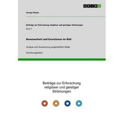 Besessenheit und Exorzismus im Bild, Taschenbuch von Svenja Planko, GRIN, 978-3-656-43439-9