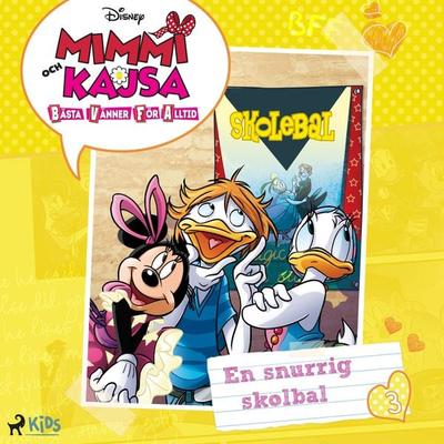Mimmi och Kajsa 3 - En snurrig skolbal - Walt Disney, Audio, 9788726862362
