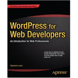 WordPress for Web Developers, Fachbücher von Stephanie Leary