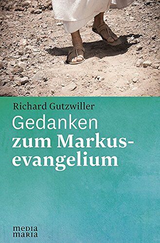 Richard Gutzwiller - Gedanken zum Markusevangelium - Preis vom 10.10.2026 11:48:34 h