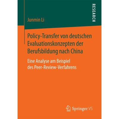Policy-Transfer von deutschen Evaluationskonzepten der Berufsbildung nach China, Taschenbuch von Junmin Li, Springer Fachmedien Wiesbaden GmbH,