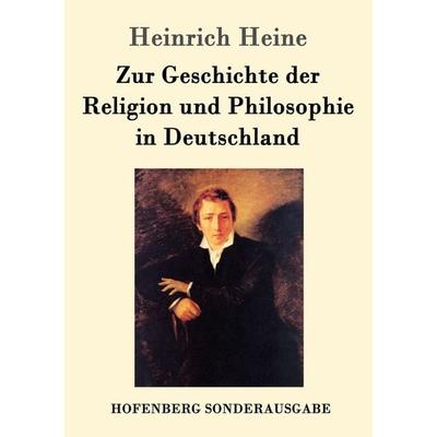 Zur Geschichte der Religion und Philosophie in Deutschland, Taschenbuch von Heinrich Heine, Hofenberg, 978-3-86199-628-6