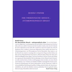 Der übersinnliche Mensch - anthroposophisch erfasst, Sachbücher von Rudolf Steiner