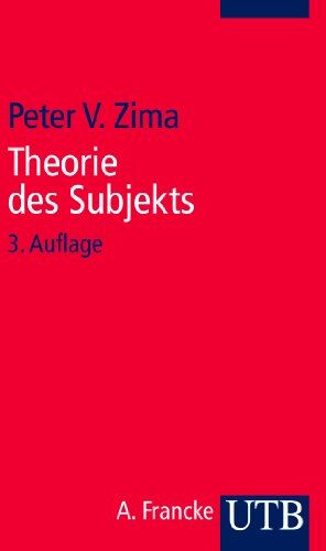 Zima, Peter V. - Theorie des Subjekts: Subjektivität und Identität zwischen Modern und Postmoderne - Preis vom 10.10.2026 11:48:34 h