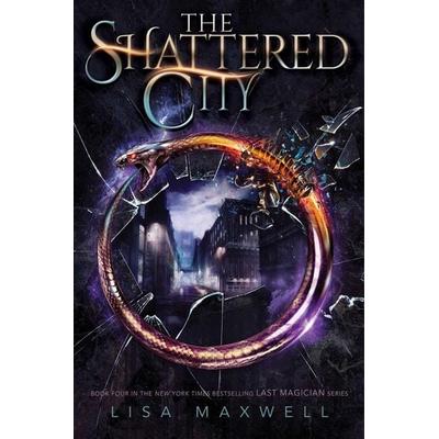 The Shattered City, Taschenbuch von Lisa Maxwell, Simon & Schuster Us
