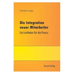 Die Integration neuer Mitarbeiter, Fachbücher von Thorben Lange