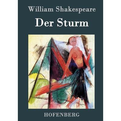 Der Sturm, Gebundene Ausgabe von William Shakespeare, Henricus - Edition Deutsche Klassik GmbH, Berlin, 978-3-8430-2155-5