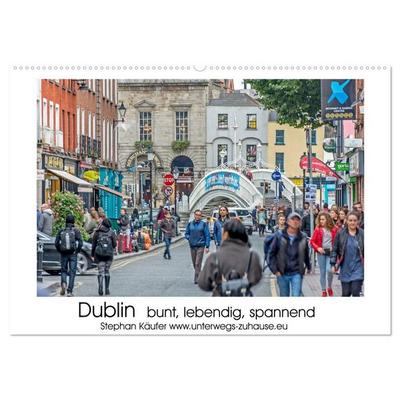 Dublin bunt, lebendig, spannend (Wandkalender 2027 DIN A2 quer), CALVENDO Monatskalender