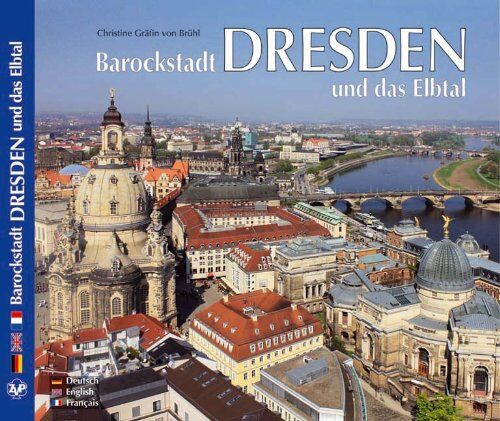 Hrsg. Horst Ziethen - DRESDEN Barockstadt Dresden und das Elbtal - Texte in Deutsch/Englisch/Französisch - Preis vom 14.10.2026 23:07:16 h