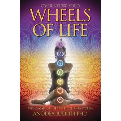 Wheels of Life, Taschenbuch von Anodea Judith, Pan macmillan Ltd.