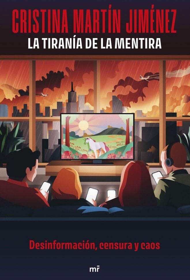 Cristina Martín Jiménez - La tiranía de la mentira: Desinformación, censura y caos (NO FICCIÓN) - Preis vom 17.10.2026 19:25:27 h
