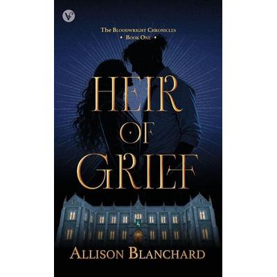 Heir of Grief, Gebundene Ausgabe von Allison Blanchard, Varus Publishing