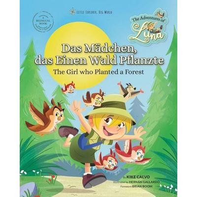 Luna, das Mädchen, das einen Wald pflanzte. Zweisprachiges Buch Englisch - Deutsch, Taschenbuch von Kike Calvo, Blurb