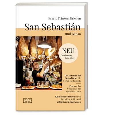 Essen, Trinken, Erleben – San Sebastián und Bilbao, Taschenbuch von Sabine Spieler, ZS - ein Verlag der Edel Verlagsgruppe