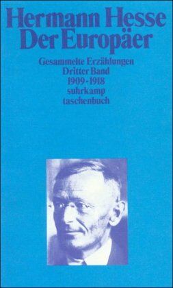 Hermann Hesse - Gesammelte Erzählungen: Band 3. Der Europäer. 1909-1918: BD 3 (suhrkamp taschenbuch) - Preis vom 02.10.2026 23:42:20 h
