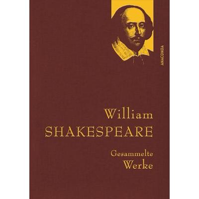 William Shakespeare, Gesammelte Werke, Gebundene Ausgabe von William Shakespeare, Anaconda, 978-3-7306-0029-0