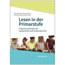 Lesen in der Primarstufe, Fachbücher von Sabrina Gerth, Christine Reiter, Elfriede Alber, Julia Festman