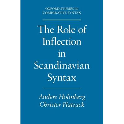 Role of Inflection Scandinavian Syntax Oscs, Taschenbuch von Anders Holmberg,Christer Platzack, Oxford University Press, 978-0-19-506746-0