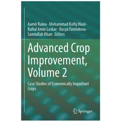 Advanced Crop Improvement, Volume 2, Fachbücher von Nasya Tomlekova, Aamir Raina, Samiullah Khan, Rafiq Wani, Mohammad Amin Laskar, Rafi ul Wani