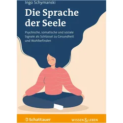 Die Sprache der Seele, Ratgeber von Ingo Schymanski