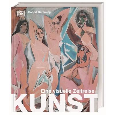 Kunst - eine visuelle Zeitreise, Gebundene Ausgabe von Robert Cumming, DK Verlag Dorling Kindersley, 978-3-8310-4758-1