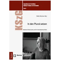 In den Plural setzen, Fachbücher von Marlene Streeruwitz, Markus Dietze, Lena Becker, Karen Bo, Johannes Wassmer, Alexander Draxl, Harald Popp, Franziska Zinn, Nishant K. Narayanan, Sina Giebels, Yann Breunig, Elena Panzeter, Jonas Breer, Stefan Neuhaus
