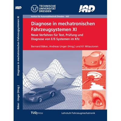 Diagnose in mechatronischen Fahrzeugsystemen XI, Taschenbuch von , TUDpress, 978-3-95908-099-6