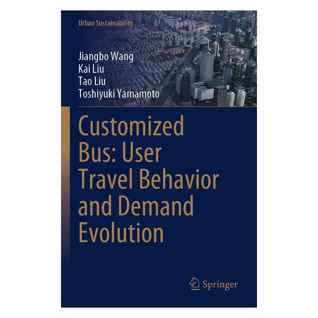 Umbreit Customized Bus: User Travel Behavior and Demand Evolution (Englisch, Softcover, Jiangbo Wang, Kai Liu, Tao Liu) (72134806)