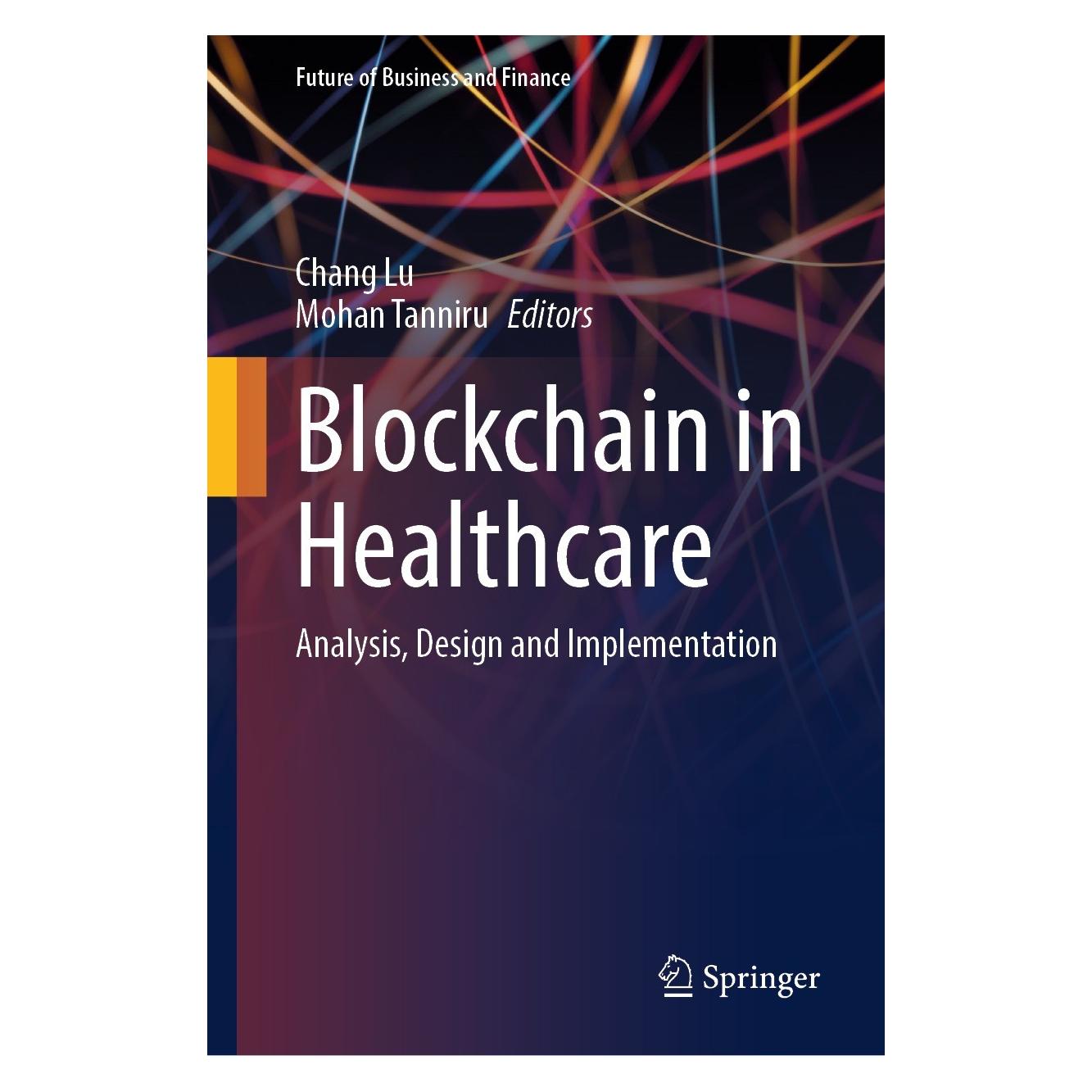 Springer Blockchain in Healthcare (Englisch, Hardcover, Chang Lu, Mohan Tanniru) (9783031453380)