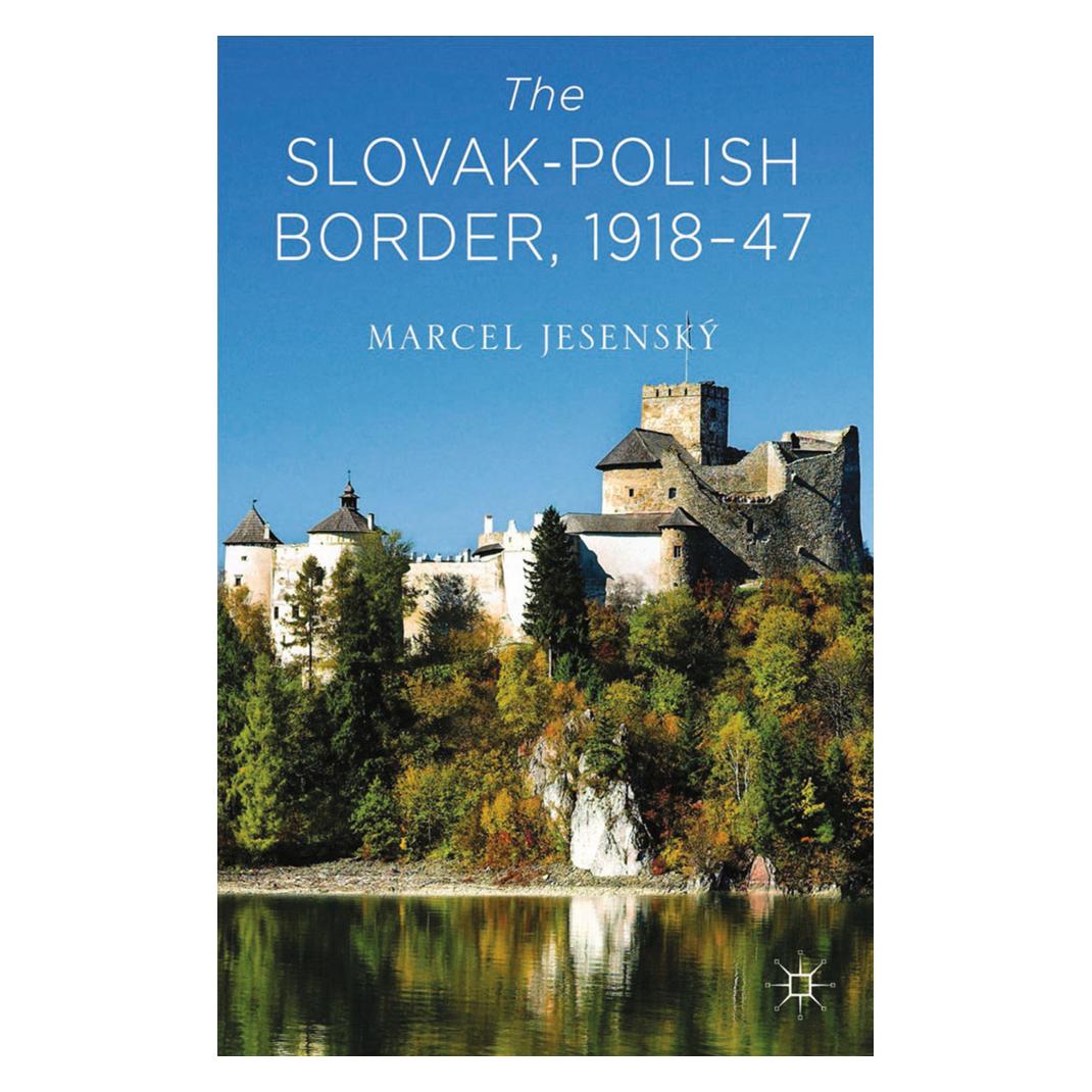 Springer The Slovak-Polish Border, 1918-1947 (Englisch, Softcover, Marcel Jesenský) (55820047)