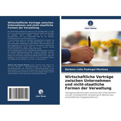 Wirtschaftliche Verträge zwischen Unternehmen und nicht-staatliche Formen der Verwaltung, Taschenbuch von Bárbara Lidia Pedregal Martínez, Verlag