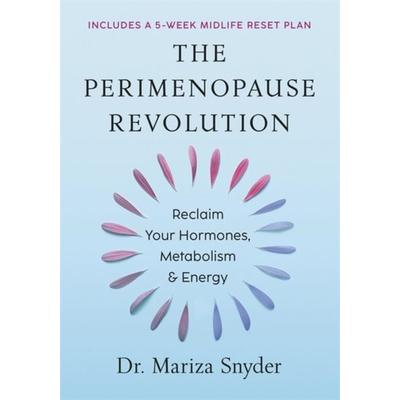 The Perimenopause Revolution, Gebundene Ausgabe von Mariza Snyder, Hay House, 978-1-4019-9740-3