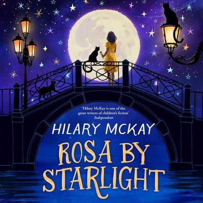 Rosa By Starlight - Hilary McKay, Audio, 9781529074598