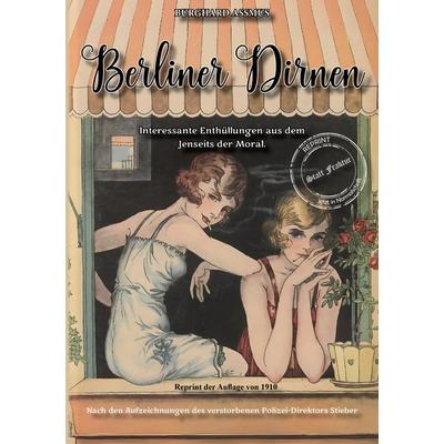 Berliner Dirnen, Gebundene Ausgabe von Burghard Assmus, Oldtimertools Verlag, 978-3-9897913-5-0