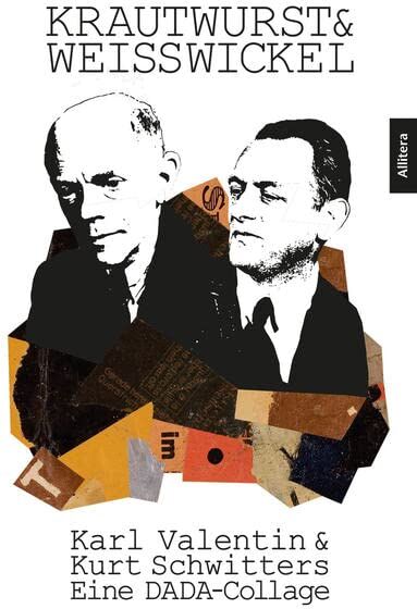Michael Wörgötter (Hg.) - Krautwurst & Weißwickel: Karl Valentin & Kurt Schwitters - Eine DADA-Collage - Preis vom 09.10.2026 07:28:09 h