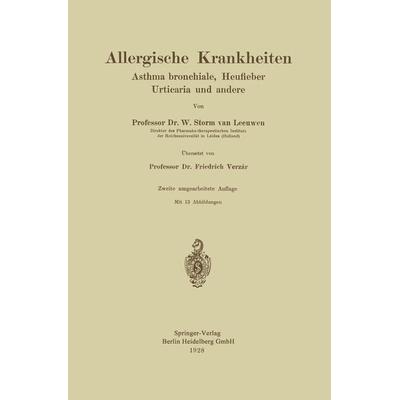Allergische Krankheiten, Taschenbuch von W. Storm van Leeuwen,Friedrich Verzár, Springer Berlin, 978-3-662-24581-1