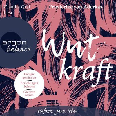 Wutkraft - Friederike Aderkas, Audio, 9783732455683