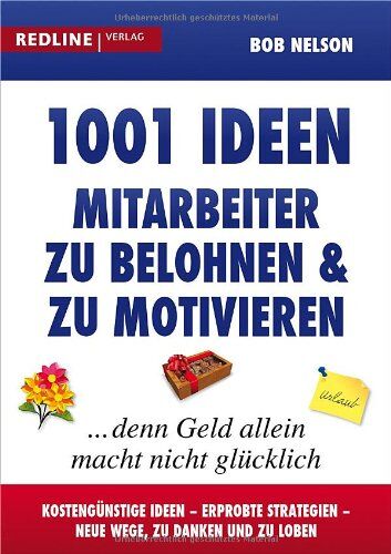 Bob Nelson - 1001 Ideen, Mitarbeiter zu belohnen und zu motivieren: ... denn Geld allein macht nicht glücklich - Preis vom 09.10.2026 07:28:09 h