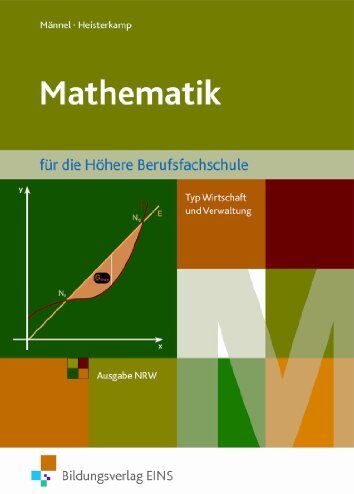 Rolf Männel - Mathematik für die Höhere Berufsfachschule, Typ Wirtschaft und Verwaltung, in Nordrhein-Westfalen: Schülerband: Typ Wirtschaft und Verwaltung - Ausgabe NRW Lehr-/Fachbuch - Preis vom 30.09.2026 09:01:18 h