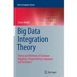 Big Data Integration Theory, Fachbücher von Zoran Majkic