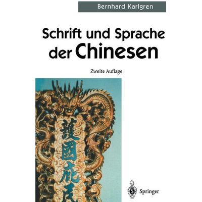Schrift und Sprache der Chinesen, Taschenbuch von Bernhard Karlgren, Springer Berlin, 978-3-540-42138-2