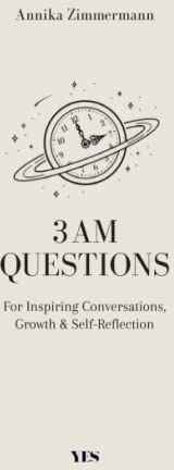 Annika Zimmermann - 3 AM Questions: For Inspiring Conversations, Growth & Self-Reflection - Preis vom 09.10.2026 07:28:09 h