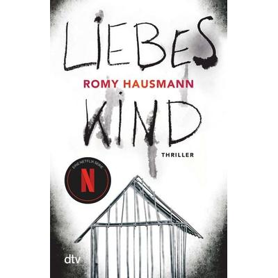 Liebes Kind, Taschenbuch von Romy Hausmann, dtv, 978-3-423-21836-8