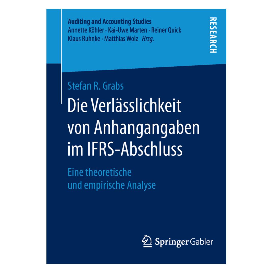 Springer Die Verlässlichkeit von Anhangangaben im IFRS-Abschluss (Deutsch, Softcover, Stefan R. Grabs) (55610647)