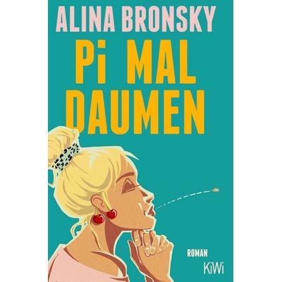 Pi mal Daumen, Taschenbuch von Alina Bronsky, Kiepenheuer & Witsch, 978-3-462-00743-5