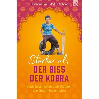 Stärker als der Biss der Kobra, Paperback von Ekkehard Graf,Markus Schanz, Brunnen Verlag GmbH