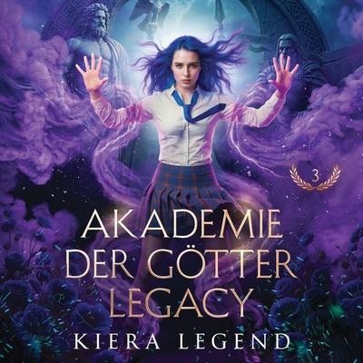 Die Akademie der Götter Legacy: Band 3 - Kiera Legend, Audio, 4071498832936