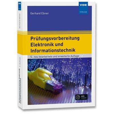 Prüfungsvorbereitung Elektronik und Informationstechnik, Taschenbuch von Gerhard Ebner, Vde Verlag, 978-3-8007-4406-0